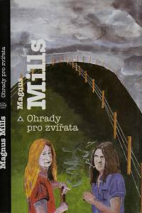 10815. Mills, Magnus – Ohrady pro zvířata