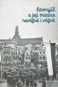 152701. Kapusta, Jan – Litomyšl a její tradice nevážně i vážně