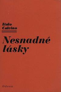 33272. Calvino, Italo – Nesnadné lásky