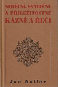 152721. Kollár, Ján – Nedělní, svátečné a příležitostné kázně a řeči, Výbor