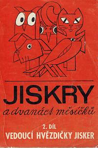 152722. Svatošová, Jana – Jiskry a dvanáct měsíčků, 2. díl, Vedoucí hvězdičky jisker