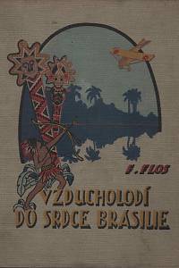 16188. Flos, František – Vzducholodí do srdce Brasilie