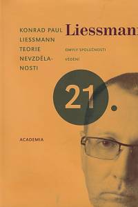 13939. Liessmann, Konrad Paul – Teorie nevzdělanosti, Omyly společnosti vědění