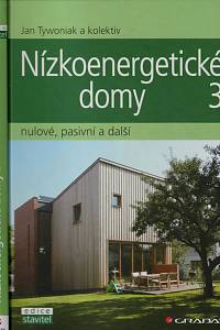 153735. Tywoniak, Jan – Nízkoenergetické domy 3, Nulové, pasivní a další