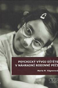 153230. Vágnerová, Marie – Psychický vývoj dítěte v náhradní rodinné péči