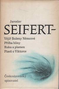 42273. Seifert, Jaroslav – Vějíř Boženy Němcové / Přilba hlíny / Ruka a plamen / Píseň o Viktorce