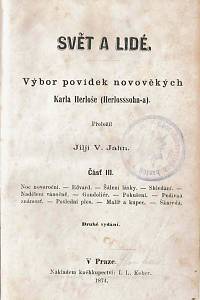 Herloš, Karel [= Herloß, Borromäus Sebastian Georg Karl Reginald] – Svět a lidé, Výbor povidek novověkých Karla Herloše (Herlosssohn-a), Část III.