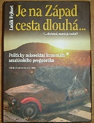 48025. Frýbort, Luděk – Je na Západ cesta dlouhá… (…zbytečná, marná je touha?), Politicky nekorektní komentáře amatérského prognostika, Výběr z úvah a esejí 2000-2003