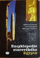 48048. Verner, Miroslav / Bareš, Ladislav / Vachala, Břetislav – Encyklopedie starověkého Egypta