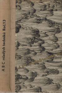 153255. ABC mladých techniků a přírodovědců, Zábavně naučný čtrnáctideník pro chlapce a děvčata, Ročník 13, číslo 1-16 ; 18-24 (1968)