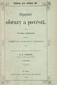 Herrmann, Gustav / Herchenbach, Vilém / Jizerský, Jindřich Harapat – Pohorský lovec, Obraz ze života osadníků amerických ; Bagdad, král pouště, Povídka pro dospělejší mládež ; Dějepisné obrazy a pověsti