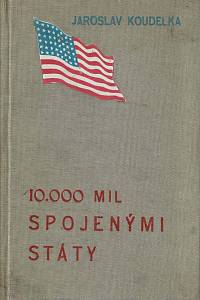 153266. Koudelka, Jaroslav – 10.000 mil Spojenými státy