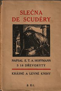 41604. Hoffmann, Ernst Theodor Amadeus – Slečna de Scudéry, Povídka z doby Ludvíka XIV.