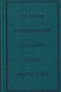 153290. Gogol, Nikolaj Vasiljevič – Dobrodružství Čičikovova neboli Mrtvé duše