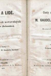 Herloš, Karel [= Herloß, Borromäus Sebastian Georg Karl Reginald] / Meissner, Alfred – Cesty a příhody M. Gaudelia Enciána, Komický román ; Ke cti a slávě Boží