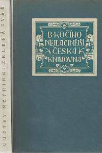 34514. Meyrink, Gustav [= Meyer, Gustav] – Zelená tvář, Román