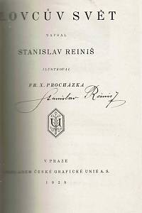 Reiniš, Stanislav – Kouzlo jara ; Lovcův svět ; Z lovů na Slovensku ; Listy z niv a hájů (podpisy)