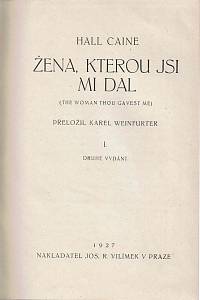 Caine, Hall – Žena, kterou jsi mi dal