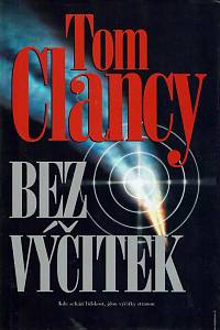 153488. Clancy, Tom – Bez výčitek