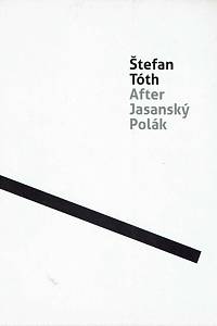 153522. Tóth, Štefan / Vaňout, Petr / Langer, Pavel – Štefan Tóth, After Jasanský, Polák (podpis)