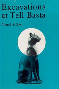 153830. El-Sawi, Ahmad – Excavations at Tell Basta, Report of Seasons 1967-1971 and Catalogue of Finds