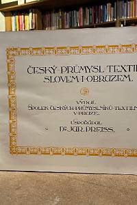 Preiss, Jaroslav – Český průmysl textilní slovem i obrazem