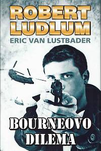 153855. Ludlum, Robert / Lustbader, Eric van – Bourneovo dilema