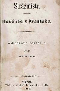 Zschokke, Jindřich / Herrmann, Gustav – Strážmistr, Hostinec v Kransaku ; Ungvarská slečna, Novela