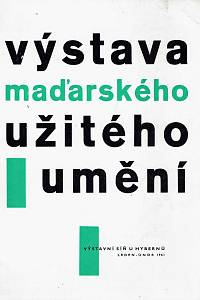 153566. Výstava maďarského užitého umění, Praha, leden-únor 1961