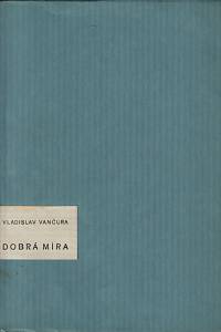 66271. Vančura, Vladislav – Dobrá míra