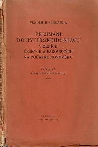 41394. Klecanda, Vladimír – Přijímání do rytířského stavu v zemích českých a rakouských na počátku novověku, Příspěvek k dějinám nižší šlechty (podpis)