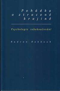 153957. Bahbouh, Radvan – Pohádka o ztracené krajině, Psychologie sebekoučování