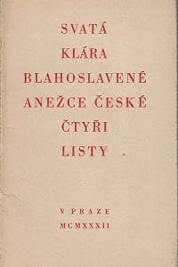 154021. svatá Klára z Assisi – Listy Svaté Kláry Blahoslavené Anežce české 