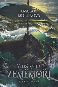 154041. Le Guinová, Ursula K. – Velká kniha Zeměmoří, Svazek první