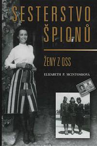 49299. McIntoshová, Elizabeth P. – Sesterstvo špionů, Ženy OSS