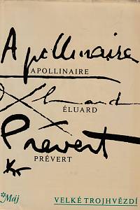 150955. Apollinaire, Guillaume / Éluard, Paul / Prévert, Jacques – Velké trojhvězdí