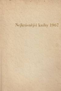 Šváb, Jaroslav / Kneidl, Pravoslav / Kotalík, Jiří – Nejkrásnější knihy 1967