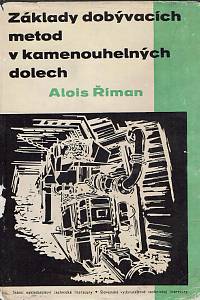 154144. Říman, Alois – Základy dobývacích metod v kamenouhelných dolech