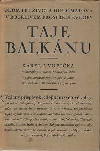 154147. Vopička, Karel J. – Taje Balkánu, Sedm roků diplomatova života v bouřlivém centru Evropy