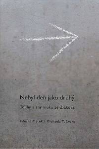 154565. Marek, Eduard / Tučková, Michaela – Nebyl den jako druhý