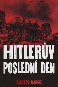 154569. Dargie, Richard – Hitlerův poslední den