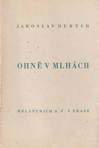 154253. Durych, Jaroslav – Ohně v mlhách (obrazy)