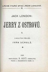 London, Jack [= Chaney, John Griffith] – Necita ; Boj ; Jerry z ostrovů I.-II.