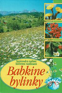 154789. Dugasová, Aurélia / Dugas, Dionýz – Babkine bylinky, Sprievodca našimi liečivými rastlinami