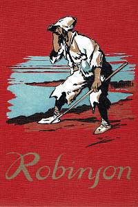 Defoe, Daniel / Wenig, Frank – Robinson Crusoe, Podivuhodné příběhy trosečníka na pustém ostrově