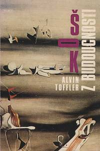 21211. Toffler, Alvin – Šok z budoucnosti