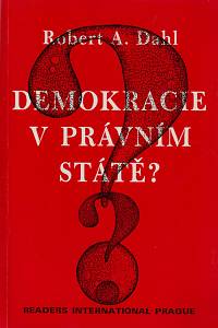 154891. Dahl, Robert Alan – Demokracie v právním státě?