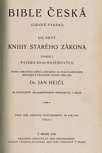 Bible česká (lidové vydání), Díl prvý: Knihy starého zákona, Svazek I., Patero knih Mojžíšových ; Svazek II., Josue - Judit