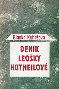 154933. Kubešová, Blanka – Deník Leošky Kutheilové