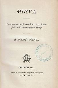 Pšenka, Rudolf Jaromír – Mirva, Česko-americký románek z pohnutých dob všeevropské války
